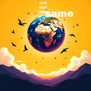 Still feel the same (feat. LAYLA, Replay Okay & nocashfromparents)