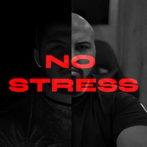 No Stress (Explicit)