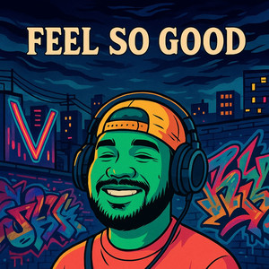 Feel So Good