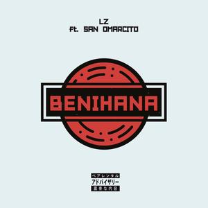 BENIHANA (feat. San Omarcito) [Explicit]