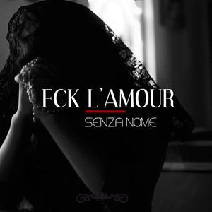 FCK L'AMOUR (Explicit)