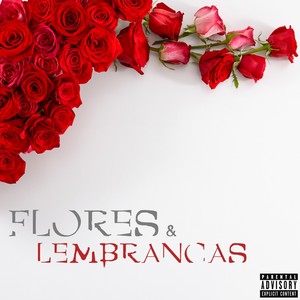 Flores & Lembranças (Explicit)