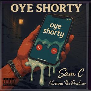 OYE SHORTY (Explicit)