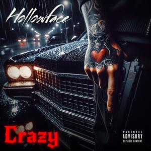 Crazy (feat. Hollowface) (Explicit)