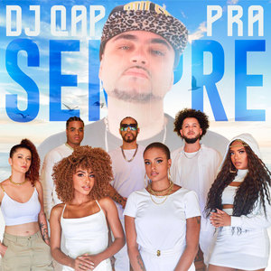 Dj Qap pra Sempre (Explicit)