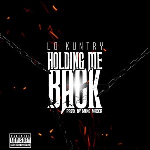 Holding Me Back (Explicit)