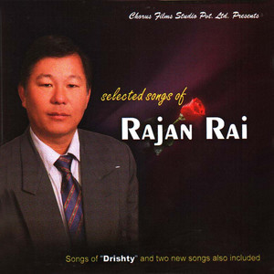 Selected Songs Of Rajan Rai