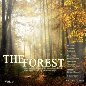 The Forest Chill Lounge, Vol. 5 (Deep Moods Music with Smooth Ambient & Chillout Tunes)