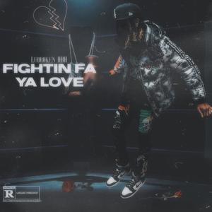 Fightin Fa Ya Love (Explicit)