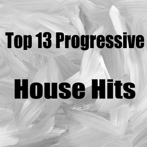 Top 13 Progressive House Hits