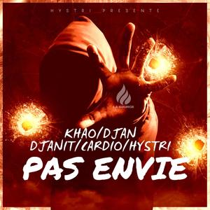 Pas Envie (feat. Khao, Djan Djanit & Cardio) [Explicit]