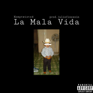 La Mala Vida (Explicit)