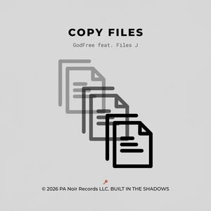 Copy Files (feat. Files J) (Explicit)