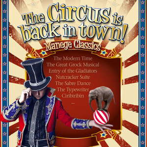 The Circus Is Back In Town! Manége Classics