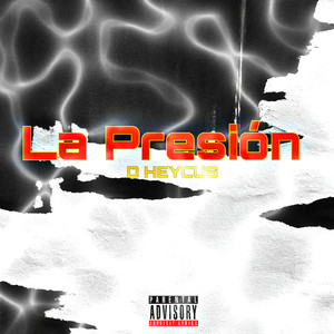 La Presión (Explicit)