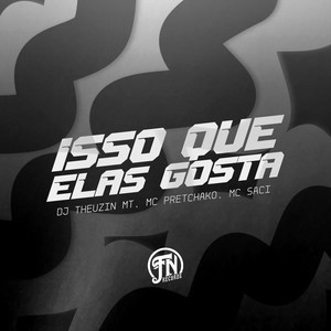 Isso Que Elas Gosta (Explicit)