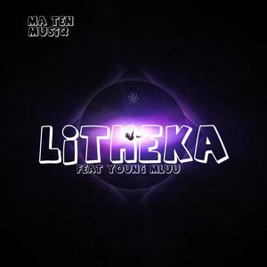 Litheka (feat. Ma Ten MusiQ & Young MLuu Rsa)