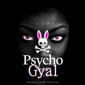 Psycho Gyal (Explicit)