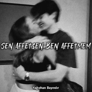 Sen Affetsen Ben Affetmem (feat. Gökhan Music)