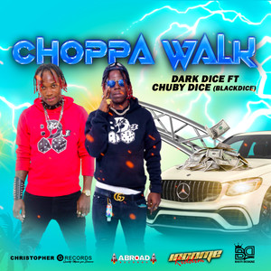 Choppa Walk