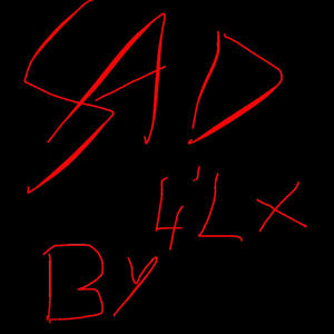 Sad By LilX & SKITTLE$