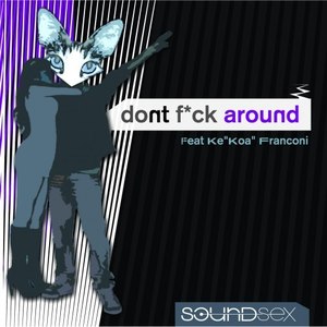 Don't F*ck Around (James: Wetherington DJ Remix)