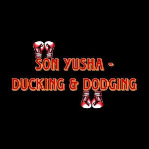 Ducking & Dodging (Explicit)