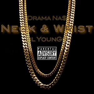Neck N Wri$t (Explicit)