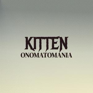 Kitten Onomatomania