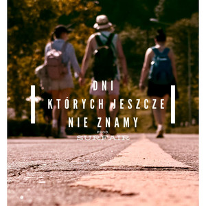 Dni których jeszcze nie znamy (Explicit)