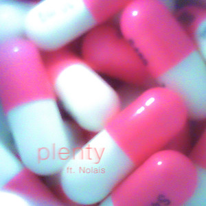 plenty (ft. Nolais) (Explicit)