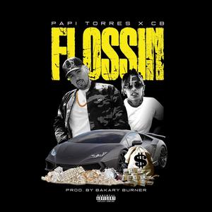 Flossin'(feat. CB) (Explicit)