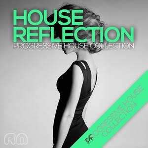 House Reflection - Progressive House Collection