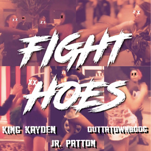 Fight Hoes (Explicit)