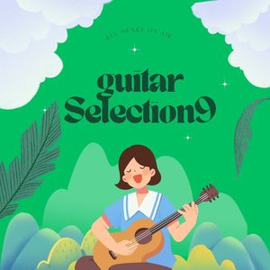 お洒落なGUITAR SELECTION9 〜All genre ON AIR〜