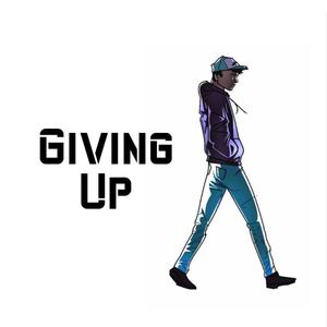 Giving Up