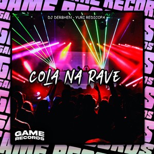 Cola Na Rave (Explicit)
