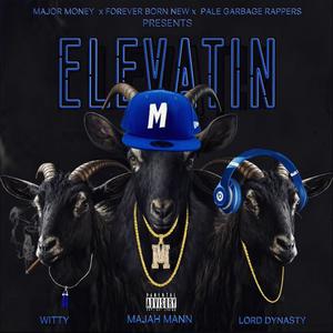 Elevatin (feat. Forever Born New & Lord Dynasty)