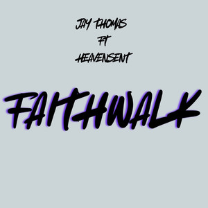 Faithwalk (feat. HeavenSent)