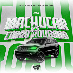 MTG Machucar VS Carro Roubado (feat. DJ Isaac Vieira) [Explicit]