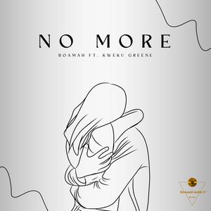 No More (feat. Kweku Greene)