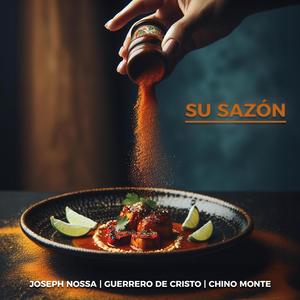 Su Sazón (feat. Guerrero De Cristo & Chino Monte)