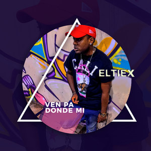 Ven Pa Donde Mi (Explicit)