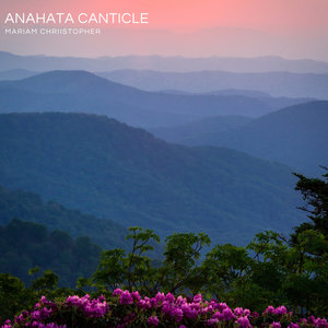Anahata Canticle