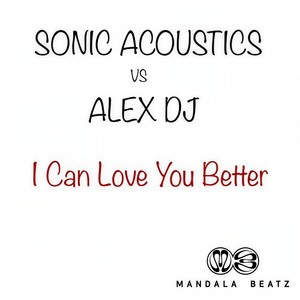 I Can Love You Better (Original Mix)