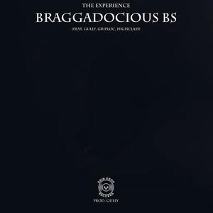 Braggadocious BS (feat. Gully, Griploc & Highclass) [Explicit]