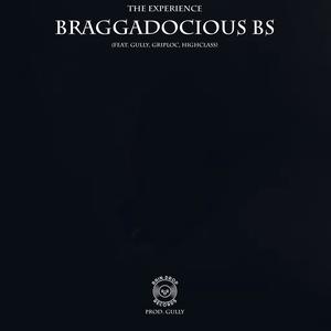 Braggadocious BS (feat. Gully, Griploc & Highclass) (Explicit)