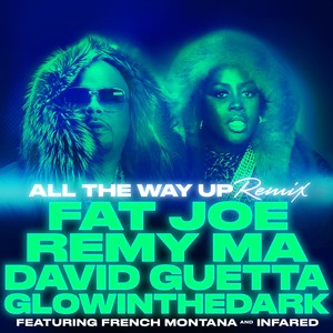All The Way Up (Remix|Explicit)