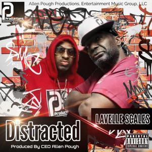 Distracted (feat. Lavelle Scales) [Explicit]