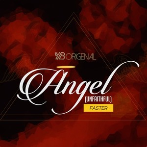 Angel (Unfaithful) (Faster|Explicit)